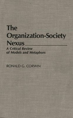 Ronald G. Corwin, Dan A. Chekki - Organization-Society Nexus, Inbunden