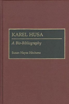 Susan H. Hayes Hitchens - Karel Husa, Inbunden