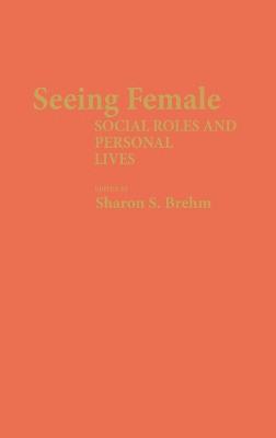 Sharon S. Brehm, Sharon S. Brehm - Seeing Female, Inbunden