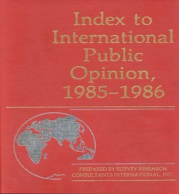 Unknown, Elizabeth Hann Hastings - Index to International Public Opinion, 1985-1986, Inbunden