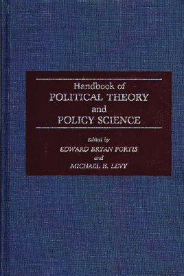 Michael Levy, Edward Portis, Edward Portis, Michael B. Levy, Edward Bryan Portis - Handbook of Political Theory and Policy Science, Inbunden