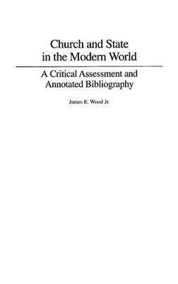 James E. Wood, Jr. Wood, James E., James E. Jr. Wood - Church and State in the Modern World, Inbunden