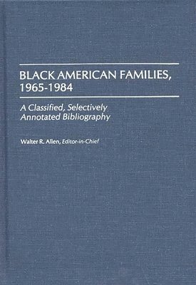 Walter R. Allen - Black American Families, 1965-1984, Inbunden