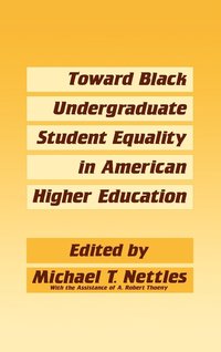 bokomslag Toward Black Undergraduate Student Equality in American Higher Education