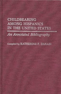 Katherin Fennelly - Childbearing Among Hispanics in the United States, Inbunden