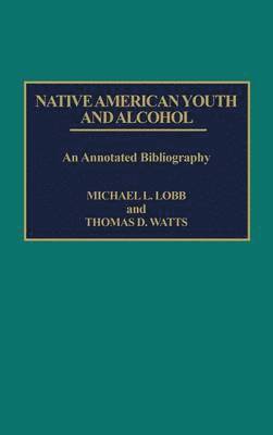 bokomslag Native American Youth and Alcohol