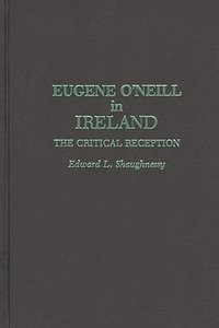 bokomslag Eugene O'Neill in Ireland
