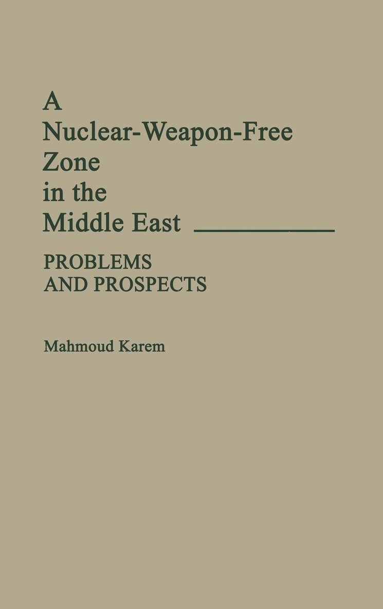 A Nuclear-Weapon-Free Zone in the Middle East 1