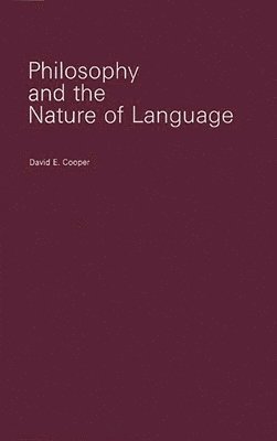 David Edward Cooper, Unknown - Philosophy and the Nature of Language, Inbunden