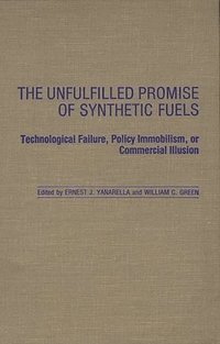 bokomslag The Unfulfilled Promise of Synthetic Fuels