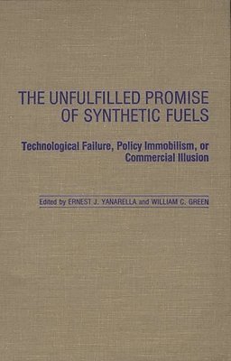 bokomslag The Unfulfilled Promise of Synthetic Fuels