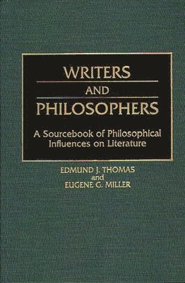 Eugene Miller, Edmund J. Thomas - Writers and Philosophers, Inbunden