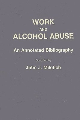 bokomslag Work and Alcohol Abuse