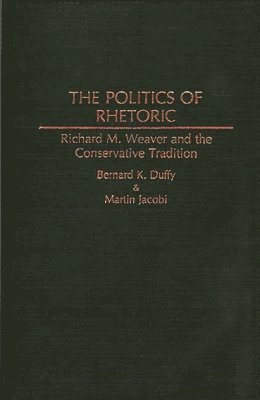 bokomslag The Politics of Rhetoric