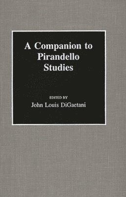A Companion to Pirandello Studies 1