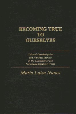 Becoming True to Ourselves