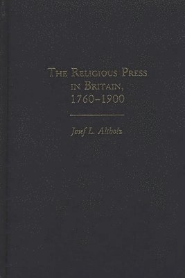 bokomslag The Religious Press in Britain, 1760-1900
