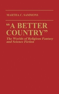Martha C. Sammons - "A Better Country", Inbunden