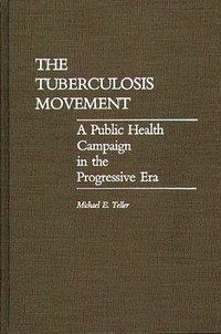 bokomslag The Tuberculosis Movement