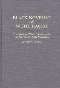 bokomslag Black Novelist as White Racist