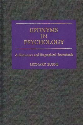 Leonard Zusne, Unknown - Eponyms in Psychology, Inbunden