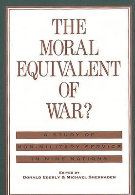 The Moral Equivalent of War? 1