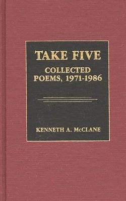 Kenneth Mcclane - Take Five, Inbunden