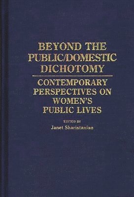 Janet Sharistanian, Janet Sharistanian - Beyond the Public/Domestic Dichotomy, Inbunden