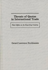 bokomslag Threats of Quotas in International Trade