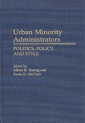 Albert Karnig, Paula Mcclain, Paula Denice McClain, Albert K. Karnig - Urban Minority Administrators, Inbunden