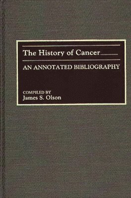 James S. Olson - History of Cancer, Inbunden