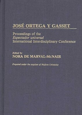 Unknown, Nora de Marval-McNair - Jose Ortega y Gasset, Inbunden