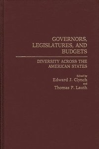 bokomslag Governors, Legislatures, and Budgets