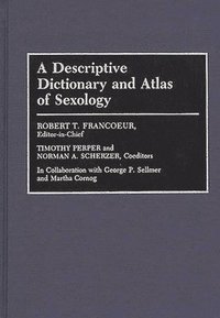 bokomslag A Descriptive Dictionary and Atlas of Sexology