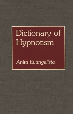 bokomslag Dictionary of Hypnotism