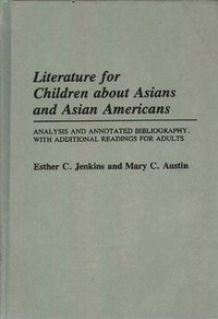 bokomslag Literature for Children about Asians and Asian Americans