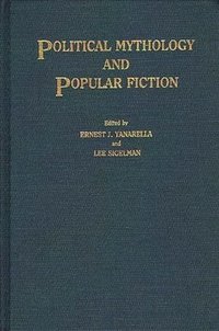 bokomslag Political Mythology and Popular Fiction