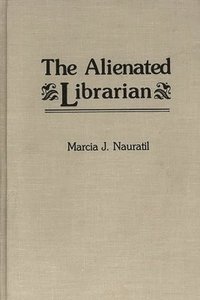 bokomslag The Alienated Librarian