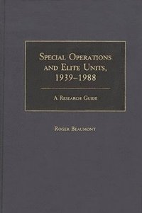 bokomslag Special Operations and Elite Units, 1939-1988