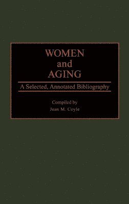 Jean M. Coyle - Women and Aging, Inbunden