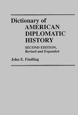 Dictionary of American Diplomatic History, 2nd Edition 1