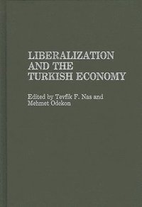 bokomslag Liberalization and the Turkish Economy