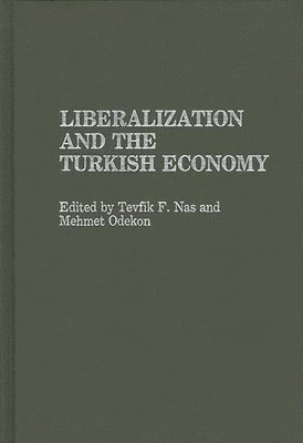 Liberalization and the Turkish Economy 1