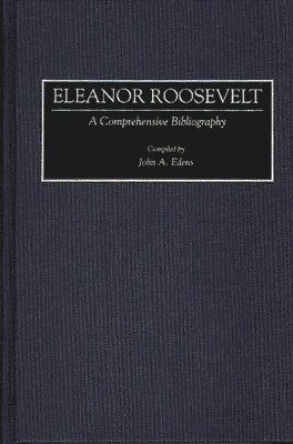 John A. Edens - Eleanor Roosevelt, Inbunden