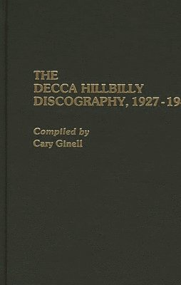 The Decca Hillbilly Discography, 1927-1945 1