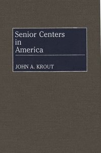 bokomslag Senior Centers in America