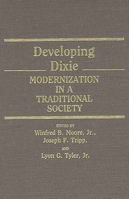 Winfred Moore, Joseph F. Tripp, Lyon G. Tyler - Developing Dixie, Inbunden