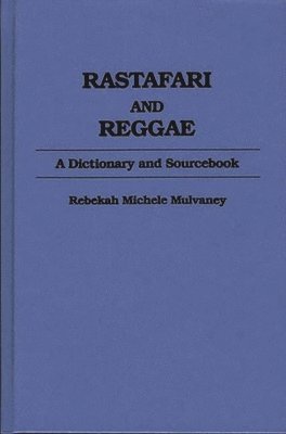 Becky Mulvaney, Carlos Nelson - Rastafari and Reggae, Inbunden