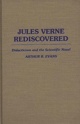 Arthur B. Evans - Jules Verne Rediscovered, Inbunden