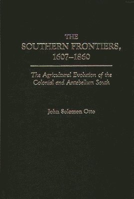 The Southern Frontiers, 1607-1860 1
